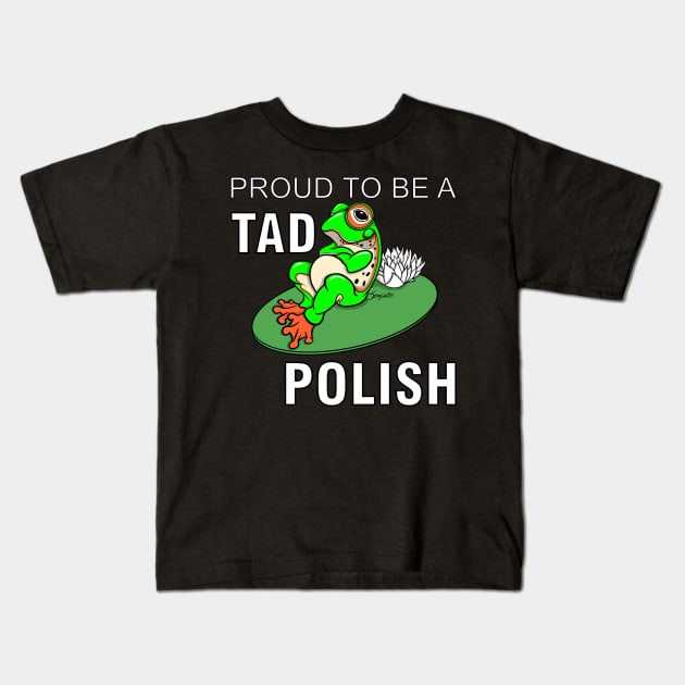 Funny Frog PROUD TO BE A TAD POLISH gift Kids T-Shirt by ScottyGaaDo